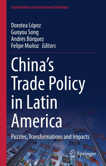 China’s Trade Policy in Latin America: Puzzles, Transformations and Impacts